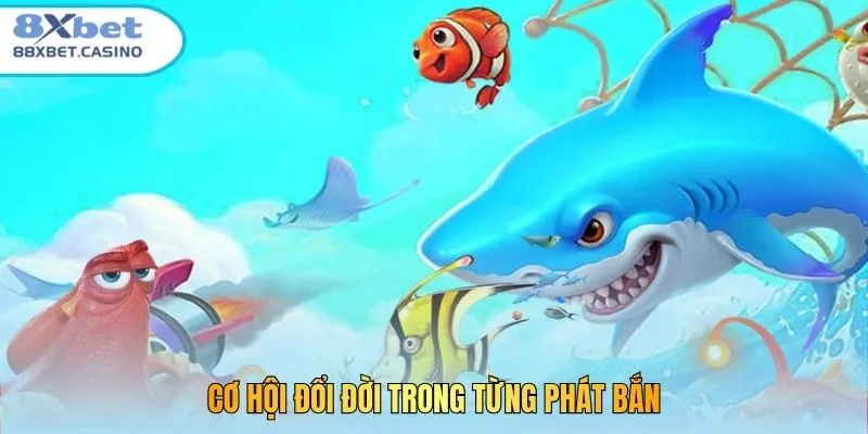 Cơ hội đổi đời trong từng phát bắn