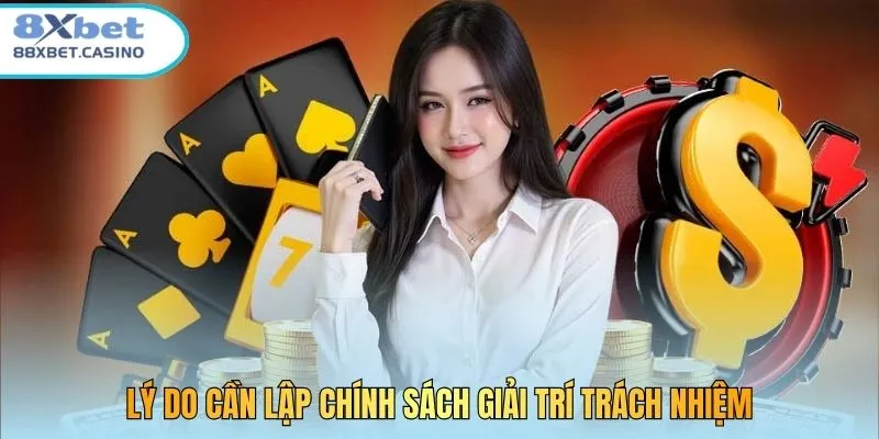 Lý do cần lập chính sách giải trí trách nhiệm